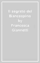 Il segreto del Biancospino