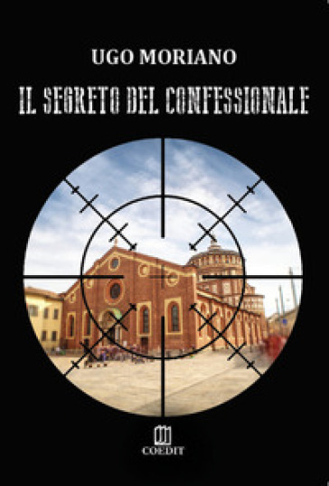 Il segreto del confessionale - Ugo Moriano