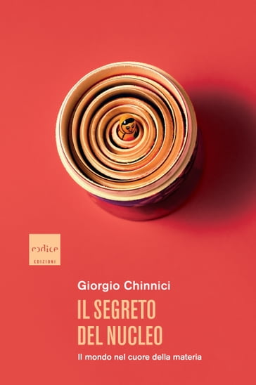 Il segreto del nucleo - Giorgio Chinnici
