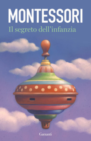 Il segreto dell'infanzia - Maria Montessori