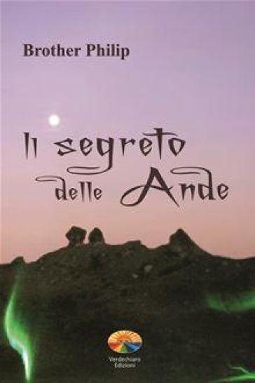 Il segreto delle Ande - Brother Philip