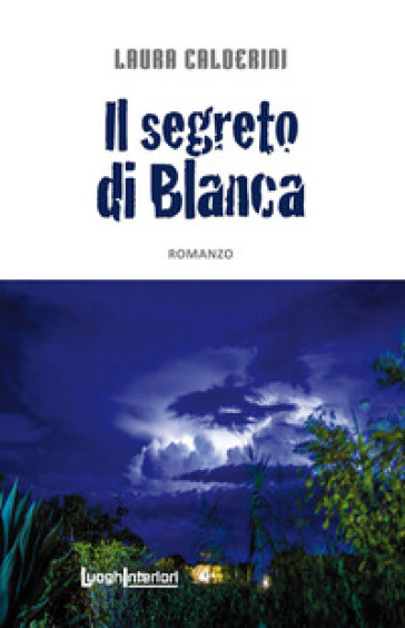 Il segreto di Blanca - Laura Calderini