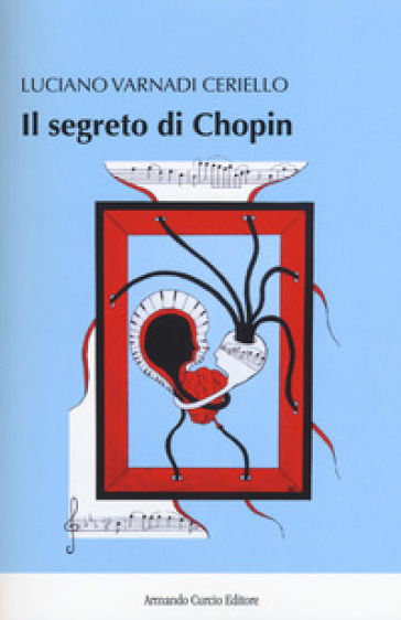 Il segreto di Chopin - Luciano Varnadi Ceriello