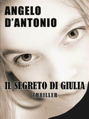 Il segreto di Giulia - Angelo D