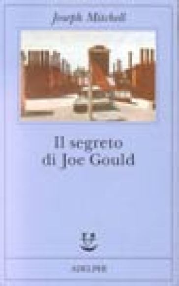 Il segreto di Joe Gould - Joseph Mitchell