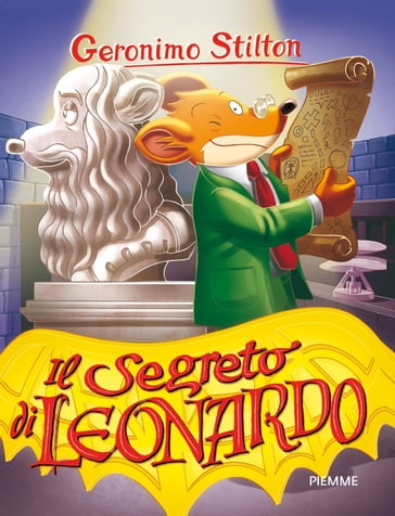 Il segreto di Leonardo - Geronimo Stilton