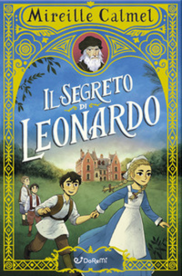 Il segreto di Leonardo - Mireille Calmel