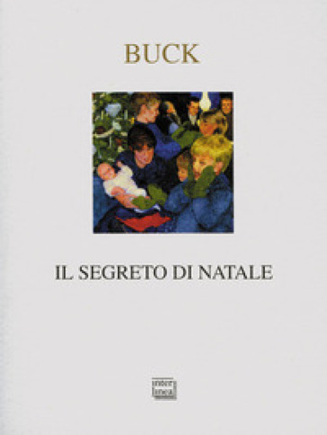 Il segreto di Natale - Pearl S. Buck