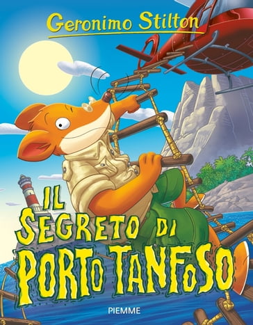 Il segreto di Porto Tanfoso - Geronimo Stilton