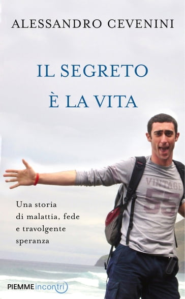 Il segreto è la vita - Alessandro Cevenini