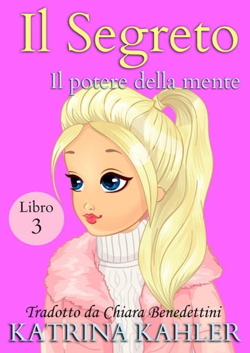 Il segreto libro 3 - Katrina Kahler