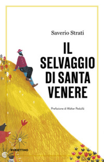 Il selvaggio di Santa Venere - Saverio Strati