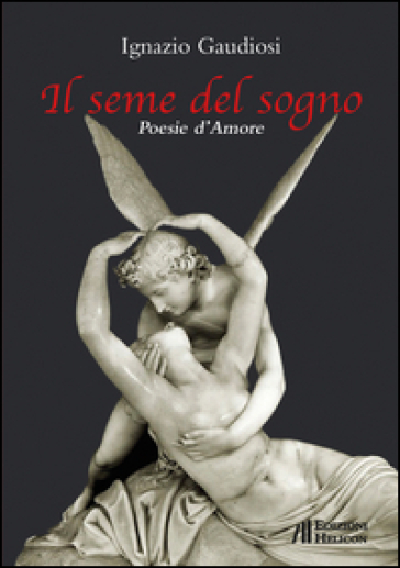 Il seme del sogno - Ignazio Gaudiosi