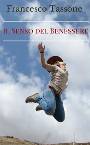 Il senso del benessere - Francesco Tassone