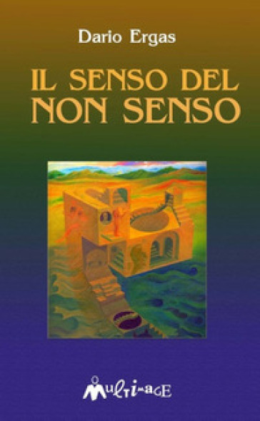 Il senso del non senso - Dario Ergas