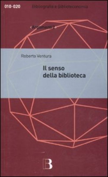 Il senso della biblioteca - Stefano Ventura - Roberto Ventura