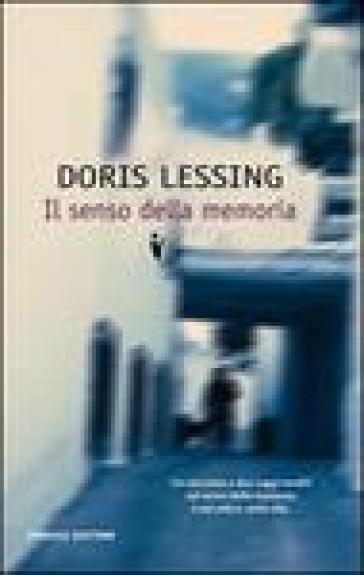Il senso della memoria - Doris Lessing