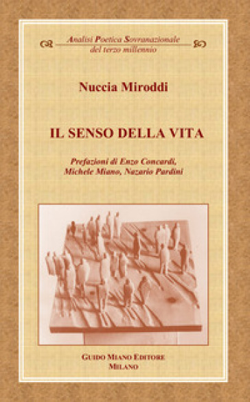 Il senso della vita - Nuccia Miroddi