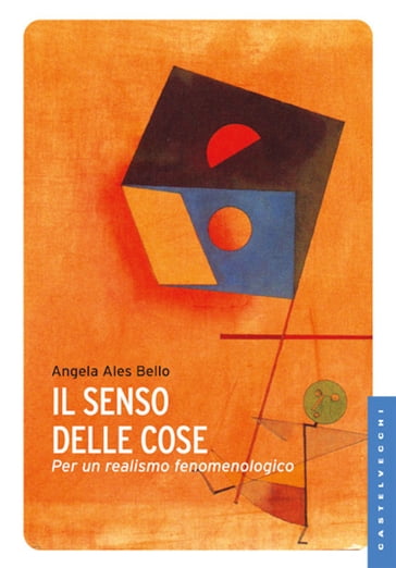 Il senso delle cose - Angela Ales Bello