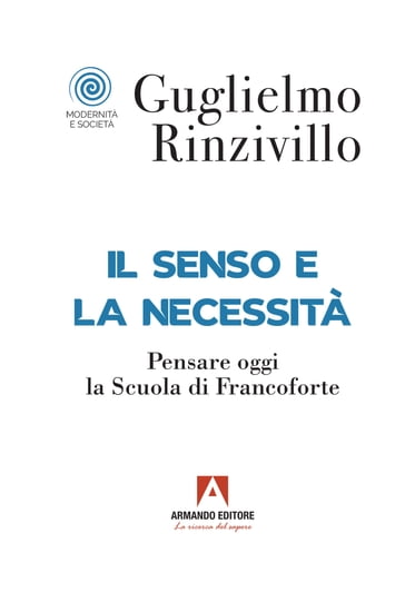 Il senso e la necessità - Guglielmo Rinzivillo