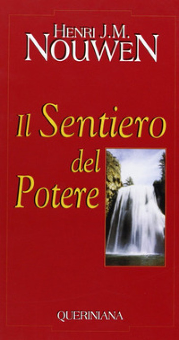 Il sentiero del potere - Henri J. Nouwen