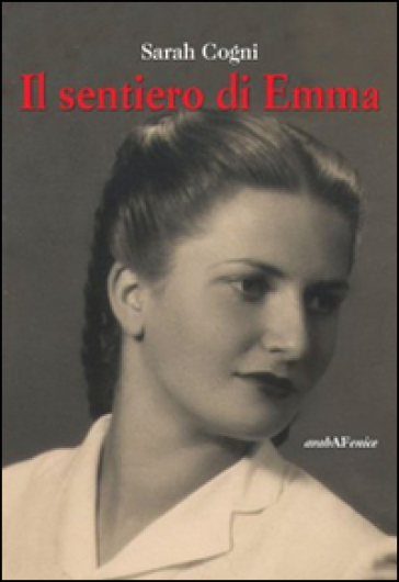 Il sentiero di Emma - Sarah Cogni