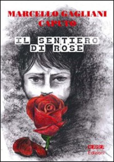 Il sentiero di rose - Marcello Gagliani Caputo