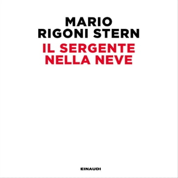 Audiolibro Il sergente nella neve Eraldo Affinati, Mario Rigoni Stern -  Mondadori Store