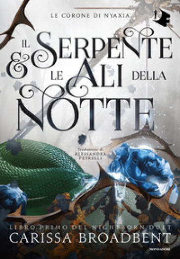 Il serpente e le ali della notte - Carissa Broadbent