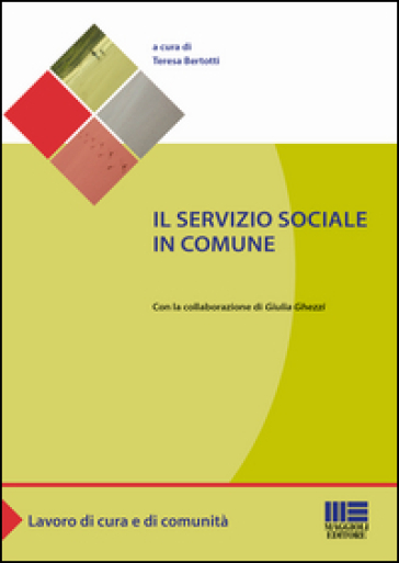 Il servizio sociale in comune - Teresa Bertotti