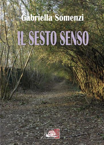 Il sesto senso - Gabriella Somenzi