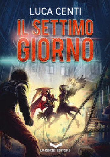 Il settimo giorno - Luca Centi