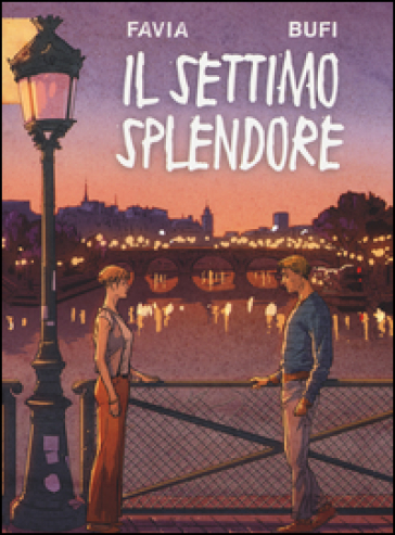 Il settimo splendore - Leonardo Favia - Ennio Bufi