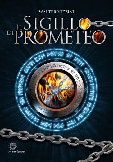 Il sigillo di Prometeo - Walter Vizzini
