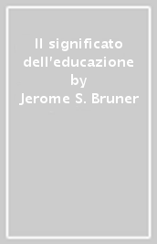 Il significato dell educazione