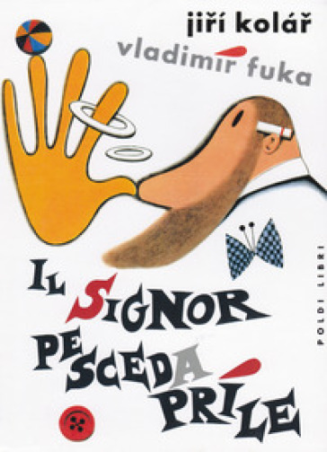 Il signor Pescedaprile - Jiri Kolar - Vladimir Fuka