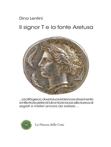 Il signor T e la fonte Aretusa - Dina Lentini