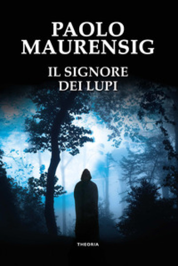 Il signore dei lupi - Paolo Maurensig