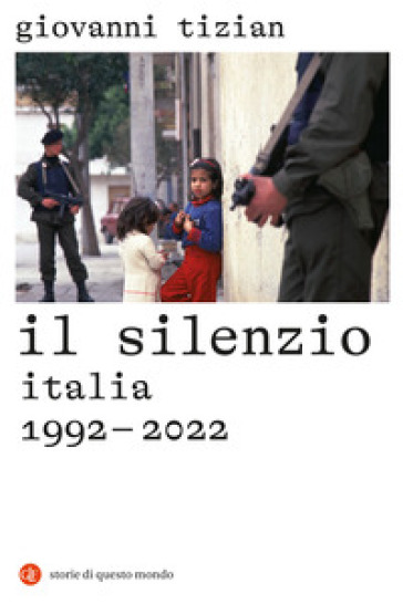 Il silenzio. Italia 1992-2022 - Giovanni Tizian