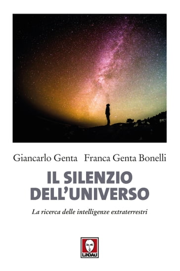 Il silenzio dell'universo - Franca Genta Bonelli - Giancarlo Genta