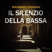 Il silenzio della Bassa