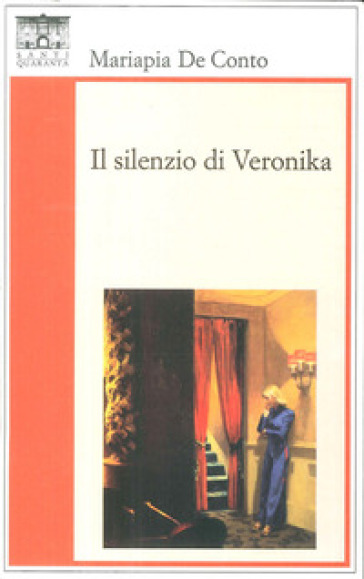 Il silenzio di Veronika - Mariapia De Conto