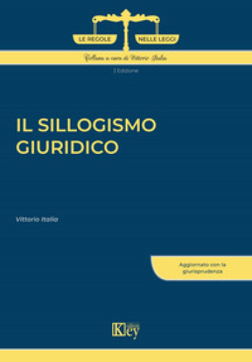 Il sillogismo giuridico - Vittorio Italia