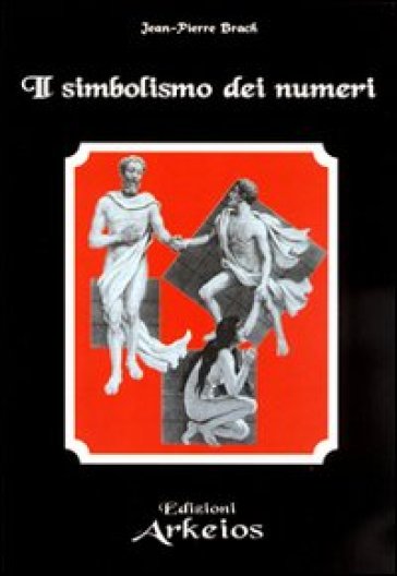 Il simbolismo dei numeri - Jean-Pierre Brach