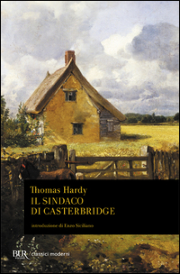 Il sindaco di Casterbridge - Thomas Hardy