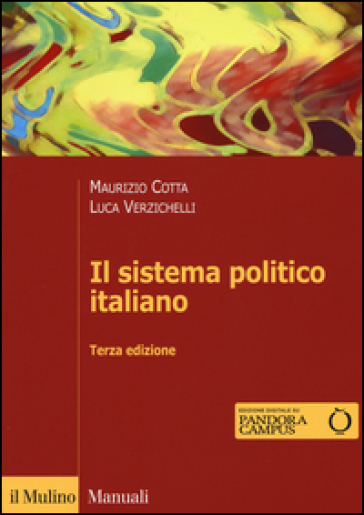 Il sistema politico italiano - Maurizio Cotta - Luca Verzichelli