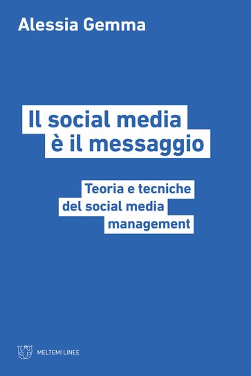 Il social media è il messaggio - Alessia Gemma