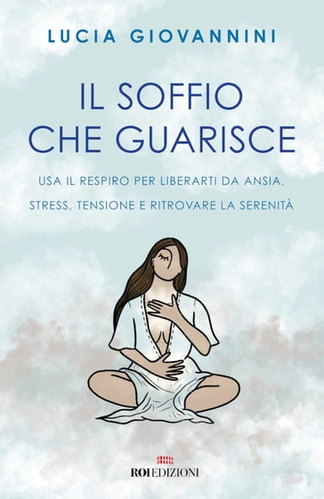 Il soffio che guarisce - Lucia Giovannini