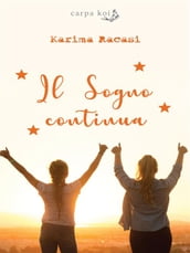 Il sogno continua