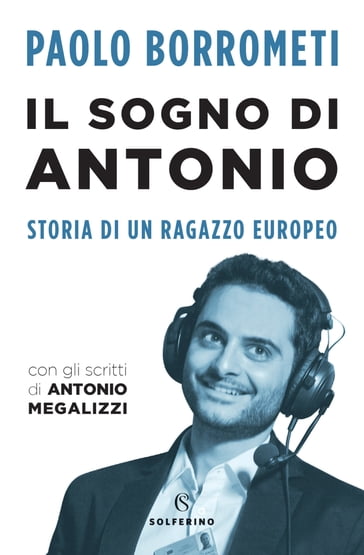 Il sogno di Antonio - Paolo Borrometi